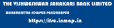 THE VISHWESHWAR SAHAKARI BANK LIMITED  MAHARASHTRA SOLAPUR PANDHARPUR   ifsc code